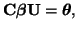 $\displaystyle {\bf C}\boldsymbol{\beta}{\bf U} = \boldsymbol{\theta},$