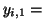 $ y_{i,1} = $