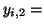 $ y_{i,2} = $