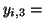 $ y_{i,3} = $