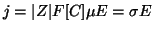 $\displaystyle j = \vert Z\vert F[C]\mu E = \sigma E$