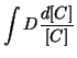 $\displaystyle \int{D\frac{d[C]}{[C]}}$