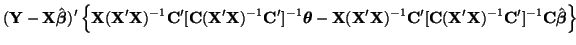 $\displaystyle ({\bf Y} - {\bf X}\hat{\boldsymbol{\beta}})'
\left\{ {\bf X}({\bf...
... C}({\bf X}'{\bf X})^{-1}{\bf C}']^{-1}{\bf C}\hat{\boldsymbol{\beta}} \right\}$