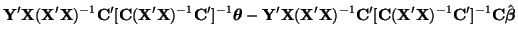 $\displaystyle {\bf Y}'{\bf X}({\bf X}'{\bf X})^{-1}{\bf C}'[{\bf C}({\bf X}'{\b...
... C}'[{\bf C}({\bf X}'{\bf X})^{-1}{\bf C}']^{-1}{\bf C}\hat{\boldsymbol{\beta}}$