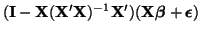 $\displaystyle ({\bf I} - {\bf X}({\bf X}'{\bf X})^{-1}{\bf X}')({\bf X}\boldsymbol{\beta} + \boldsymbol{\epsilon})$