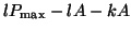 $\displaystyle lP_{\textrm{max}} - lA - k A$