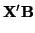 $\displaystyle {\bf X}'{\bf B}$