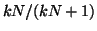 $ kN/(kN + 1)$