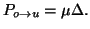 $\displaystyle P_{o \rightarrow u} = \mu\Delta.$