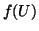$ f(U)$