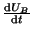 $ \frac{\textrm{d}U_B}{\textrm{d}t}$