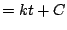 $\displaystyle = kt + C$