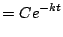 $\displaystyle = Ce^{-kt}$