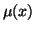 $ \mu(x)$
