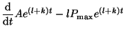 $\displaystyle \frac{\textrm{d}}{\textrm{d}t}Ae^{(l+k)t} - lP_{\textrm{max}}e^{(l+k)t}$