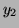 $\displaystyle y_{2}$