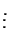 $\displaystyle \vdots$