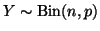 $ Y\sim\textrm{Bin}(n,p)$