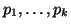 $ p_1,
\ldots, p_k$