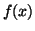$\displaystyle f(x)$