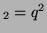 $ _2 = q^2$