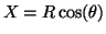 $ X = R \cos(\theta)$
