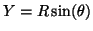$ Y = R \sin(\theta)$
