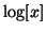 $ \log[x]$