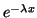 $ e^{-\lambda x}$