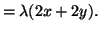 $\displaystyle = \lambda (2x + 2y).$
