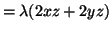 $\displaystyle = \lambda (2xz + 2yz)$
