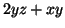 $\displaystyle 2yz + xy$
