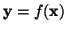 $ {\bf y} = f({\bf x})$