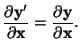 $\displaystyle \frac{\partial {\bf y}'}{\partial {\bf x}} = \frac{\partial {\bf y}}{\partial {\bf x}}.$