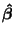 $ \boldsymbol{\hat{\beta}}$