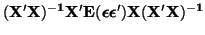$\displaystyle \mathbf{ (X'X)^{-1} X' E(\boldsymbol{\epsilon}
\boldsymbol{\epsilon} ') X(X'X)^{-1}}$