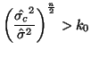 $\displaystyle \left( \frac{\hat{\sigma_c}^2}{\hat{\sigma}^2} \right)^{\frac{n}{2}} > k_0$