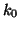 $\displaystyle k_0$