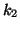 $\displaystyle k_2$