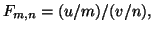 $\displaystyle F_{m,n} = (u/m)/(v/n),
$