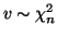 $ v \sim\chi^2_n$