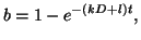 $\displaystyle b = 1 - e^{-(kD + l)t},$