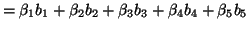 $\displaystyle = \beta_1 b_1 + \beta_2 b_2 + \beta_3 b_3 + \beta_4 b_4 + \beta_5 b_5$