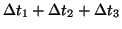 $\displaystyle \Delta t_1 + \Delta t_2 + \Delta t_3$